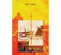 Daniel P. Schwartz City Symphonies (Tascabile)