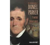 Daniel Parker The Autobiography of Daniel Parker, Frontier Un (Copertina rigida)