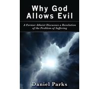 Daniel Parks Why God Allows Evil (Tascabile)