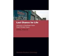 Daniel Pascoe Last Chance for Life: Clemency in Southeast Asi (Copertina rigida)