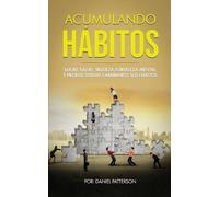 Daniel Patterson Acumulando Hábitos (Tascabile)