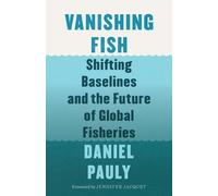 Daniel Pauly Vanishing Fish (Copertina rigida) David Suzuki Institute