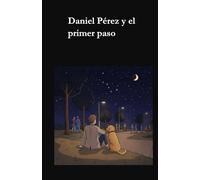 Daniel Pérez y el primer paso