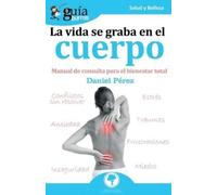 Daniel Pérez GuíaBurros La vida se graba en el cuerpo (Tascabile)