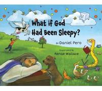Daniel Pero What if God Had Been Sleepy? (Copertina rigida)