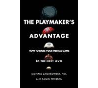 Daniel Peterson, Leonard Zaichkowsky–Vantaggio del playmaker–Migliorare il gioco mentale–Tascabile