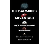 Daniel Peterson, Leonard Zaichkowsky–Vantaggio del playmaker–Migliorare il gioco mentale–Tascabile