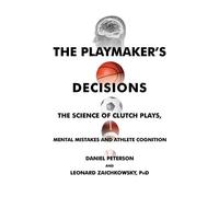 Daniel Peterson Leonard Zaichkowsky The Playmaker's Decisions (Tascabile)