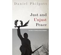 Daniel Philpott Just and Unjust Peace (Tascabile)