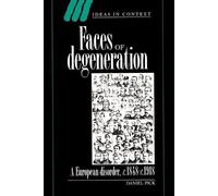 Daniel Pick Faces of Degeneration (Tascabile) Ideas in Context