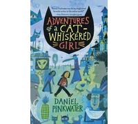 Daniel Pinkwater Adventures of a Cat-whiskered Girl (Tascabile)