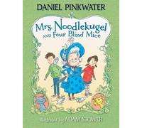 Daniel Pinkwater Mrs. Noodlekugel and Four Blind Mice (Copertina rigida)