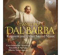 Daniel Pio Dal Barba Daniel Pio Dal Barba: Requiem and Other Sacred Music (CD)