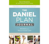 Daniel Plan Journal | Softcover: 40 Days to a Healthier Life