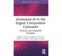 Daniel Plate Elizabeth Melick James Generative AI in the English Co (Tascabile)