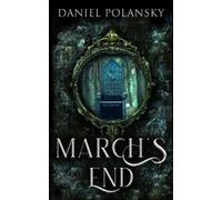 Daniel Polansky March's End (Tascabile)