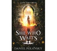 Daniel Polansky She Who Waits (Tascabile)