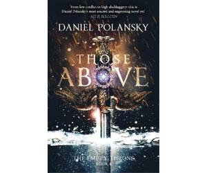 Daniel Polansky Those Above: The Empty Throne Book 1 (Tascabile) Empty Throne