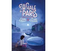Daniel Presley Claire Polders A Whale in Paris (Copertina rigida)