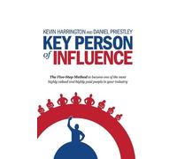 Daniel Priestley Kevin Harrington Key Person of Influence (Tascabile)