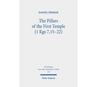 Daniel Prokop The Pillars of the First Temple (1 Kgs 7,15-22) (Tascabile)
