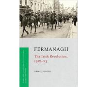 Daniel Purcell Fermanagh (Tascabile) Irish Revolution, 1912-23