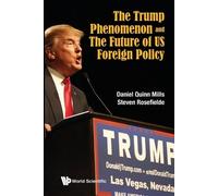 Daniel Quinn Mi Trump Phenomenon And The Future Of Us Foreign Policy (Tascabile)