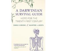 Daniel R. Brooks Salvatore J. Agosta A Darwinian Survival Guide (Tascabile)