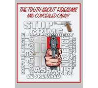 Daniel R Engel The Truth About Firearms and Concealed Carry (Tascabile)