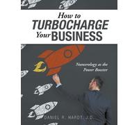 Daniel R Hardt J D How to Turbocharge Your Business (Tascabile)