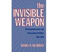 Daniel R. Headrick The Invisible Weapon (Tascabile)