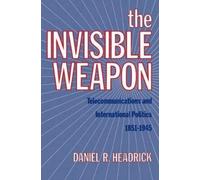 Daniel R. Headrick The Invisible Weapon (Tascabile)