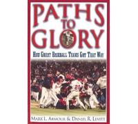 Daniel R. Levitt Mark L. Armour Paths to Glory (Tascabile)
