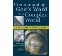 Daniel R. Shaw Charles E. Van Communicating God's Word in a Complex (Tascabile)