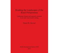 Daniel R Stewart Reading the Landscapes of the Rural Peloponnese (Tascabile)