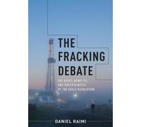 Daniel Raimi The Fracking Debate (Copertina rigida)