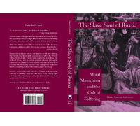Daniel Rancour-Laferriere The Slave Soul of Russia (Tascabile)