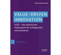 Daniel Rauterbe Value-driven Innovation: ICED - Das holistische Fram (Tascabile)