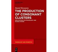 Daniel Recasens The Production of Consonant Clusters (Copertina rigida)
