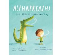 Alphabreaths: The Abcs of Mindful Breathing