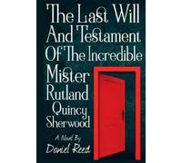 Daniel Reed The Last Will and Testament of the Incredible Mr. Rutlan (Tascabile)