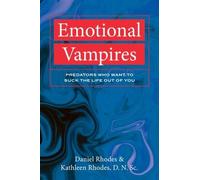 Daniel Rhodes Kathleen Rhodes Emotional Vampires (Tascabile)
