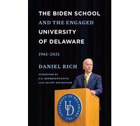 Daniel Rich The Biden School and the Engaged University of De (Copertina rigida)