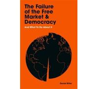Daniel Ritter The Failure of the Free Market and Democracy (Copertina rigida)