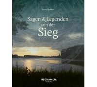 Daniel Robbel Sagen und Legenden von der Sieg (Copertina rigida)