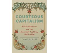 Daniel Robert Courteous Capitalism (Copertina rigida)