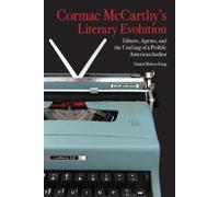 Daniel Robert King Cormac McCarthy's Literary Evolution (Copertina rigida)