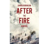 Daniel Robinson After the Fire (Tascabile)