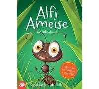 Daniel Roode Alfi Ameise auf Abenteuer (Copertina rigida)