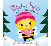Daniel Roode Little Bea and the Snowy Day (Copertina rigida)